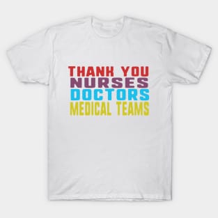 Thank you nurses doctors and medical teams T-Shirt